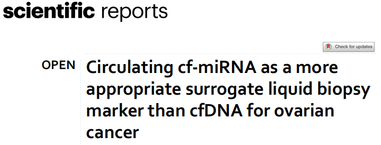 《Scientific reports》:卵巢癌症的替代液体活检标记物：cf-miRNA